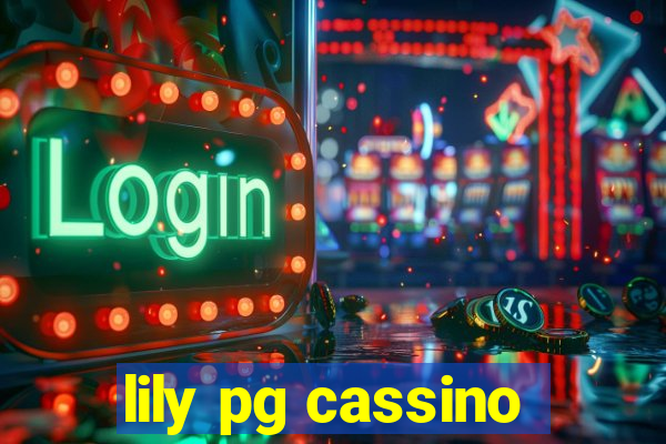 lily pg cassino